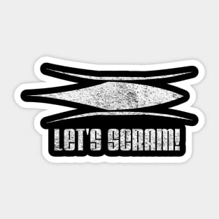 Let's Scram! Sticker